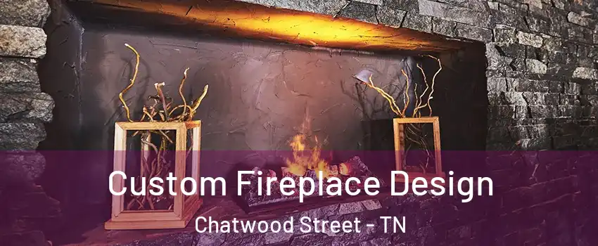 Custom Fireplace Design Chatwood Street - TN