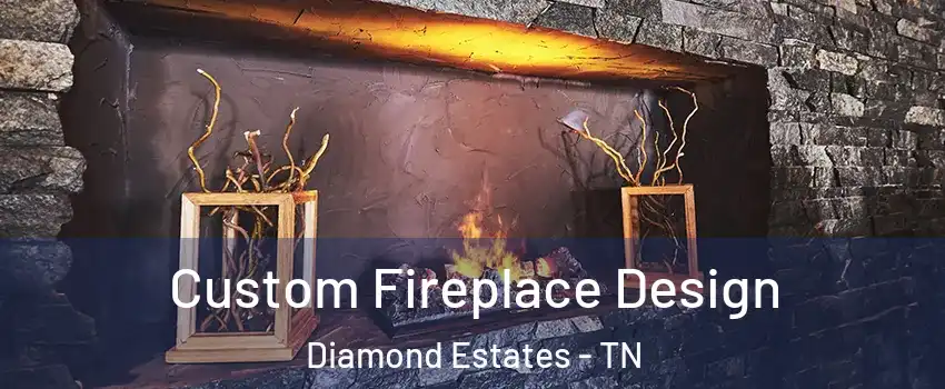 Custom Fireplace Design Diamond Estates - TN