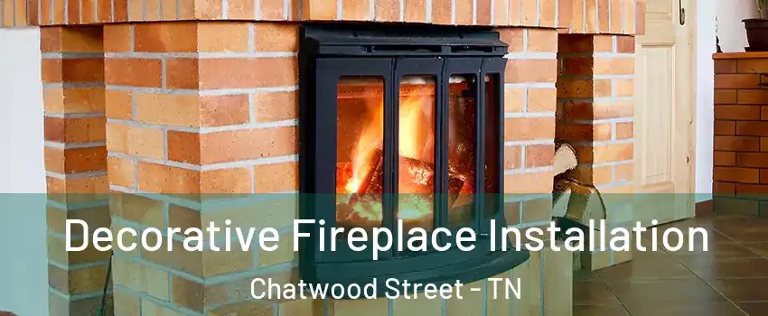 Decorative Fireplace Installation Chatwood Street - TN