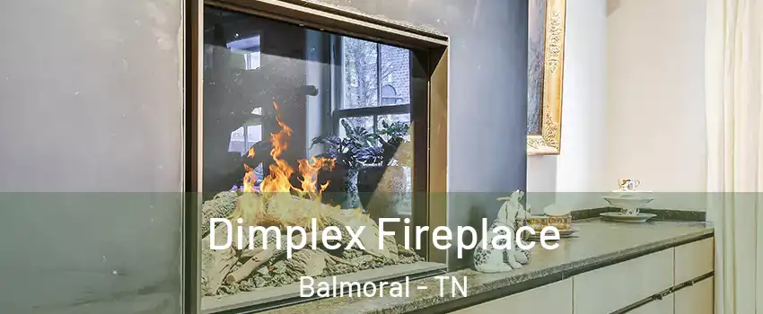 Dimplex Fireplace Balmoral - TN