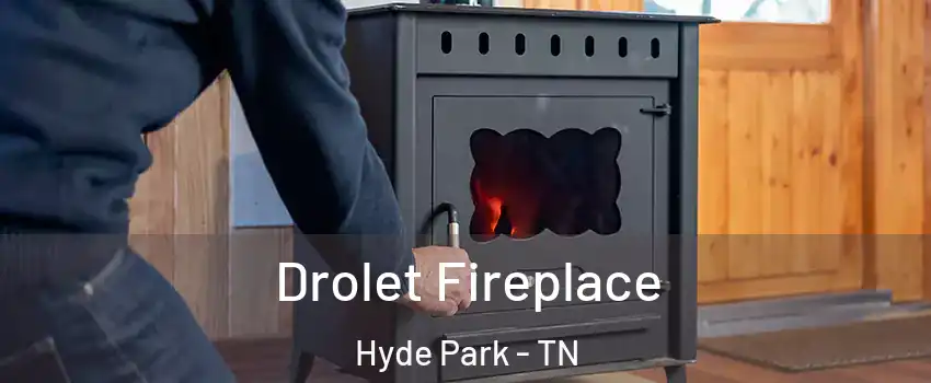 Drolet Fireplace Hyde Park - TN