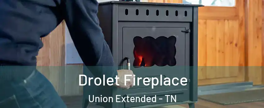 Drolet Fireplace Union Extended - TN