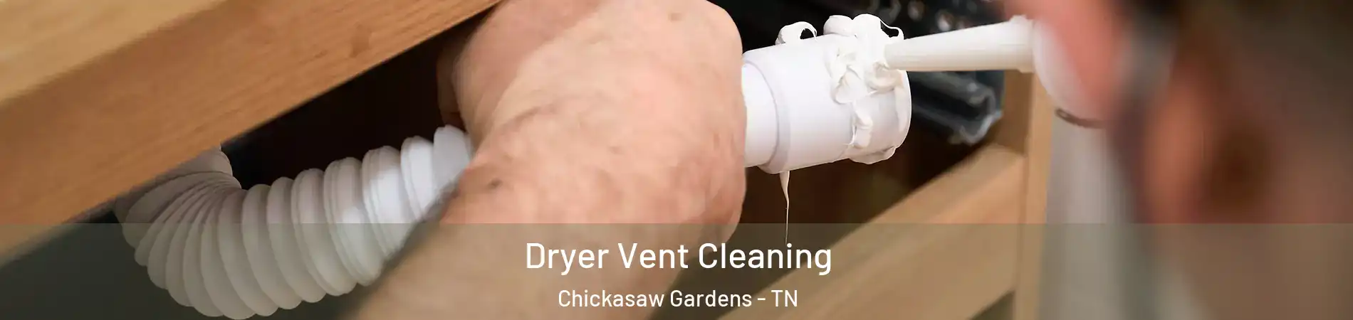 Dryer Vent Cleaning Chickasaw Gardens - TN