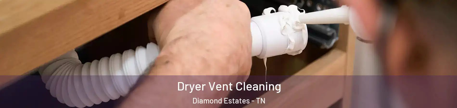 Dryer Vent Cleaning Diamond Estates - TN