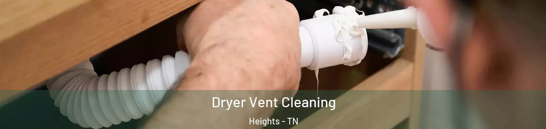 Dryer Vent Cleaning Heights - TN