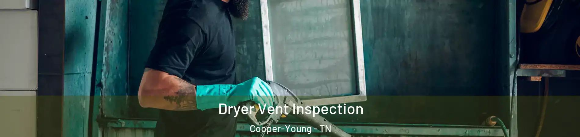 Dryer Vent Inspection Cooper-Young - TN