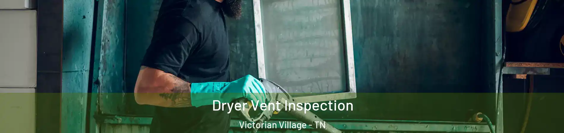 Dryer Vent Inspection Victorian Village - TN