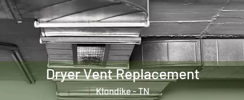 Dryer Vent Replacement Klondike - TN