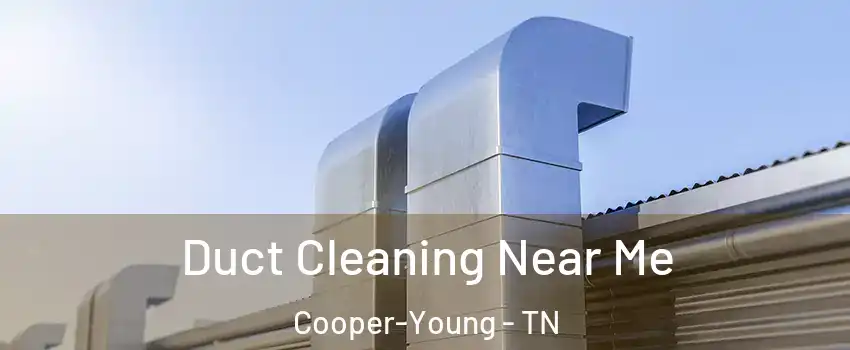 Duct Cleaning Near Me Cooper-Young - TN