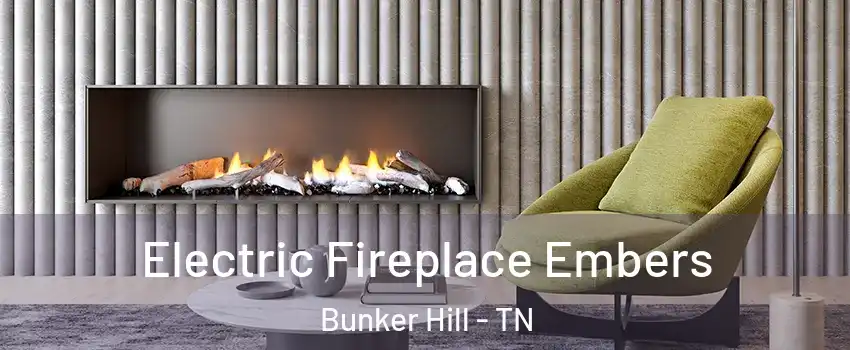 Electric Fireplace Embers Bunker Hill - TN