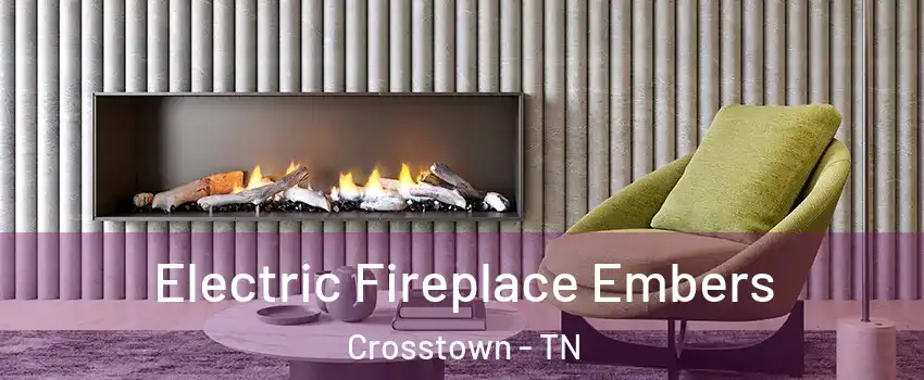 Electric Fireplace Embers Crosstown - TN