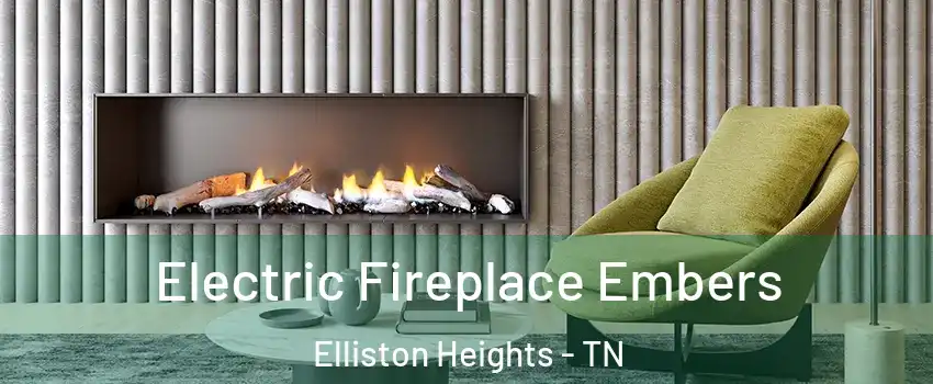 Electric Fireplace Embers Elliston Heights - TN