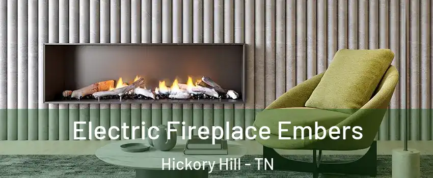 Electric Fireplace Embers Hickory Hill - TN