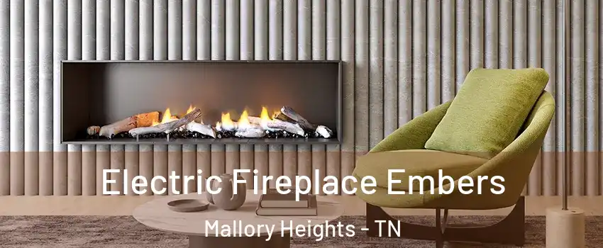 Electric Fireplace Embers Mallory Heights - TN