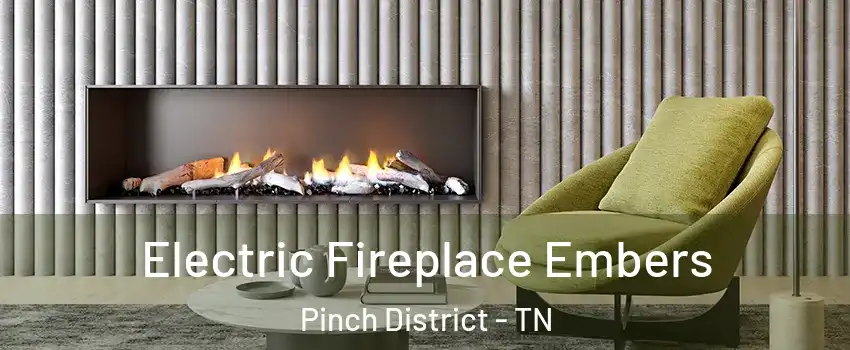 Electric Fireplace Embers Pinch District - TN