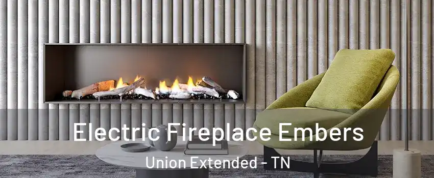 Electric Fireplace Embers Union Extended - TN