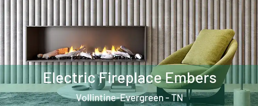 Electric Fireplace Embers Vollintine-Evergreen - TN