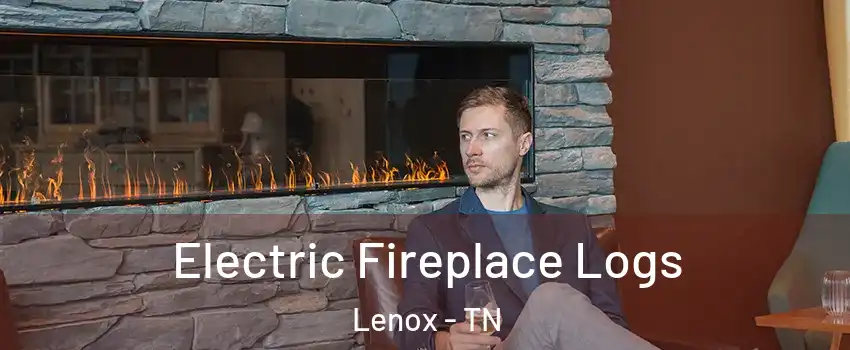 Electric Fireplace Logs Lenox - TN