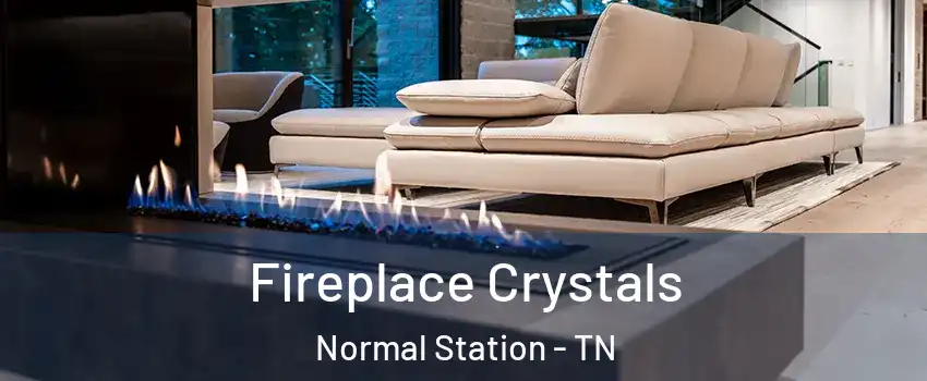 Fireplace Crystals Normal Station - TN