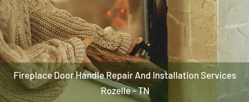 Fireplace Door Handle Repair And Installation Services Rozelle - TN