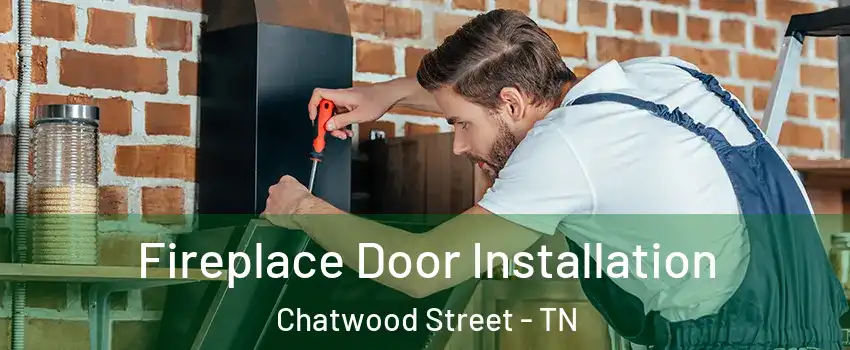 Fireplace Door Installation Chatwood Street - TN