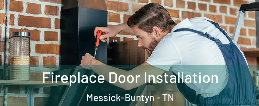 Fireplace Door Installation Messick-Buntyn - TN