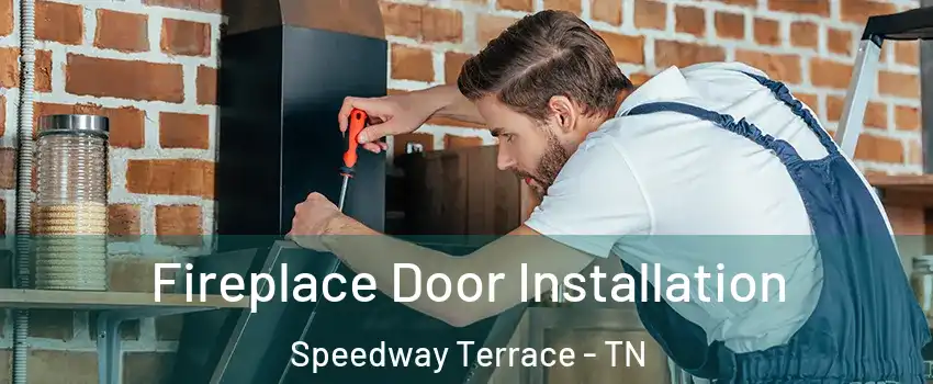 Fireplace Door Installation Speedway Terrace - TN