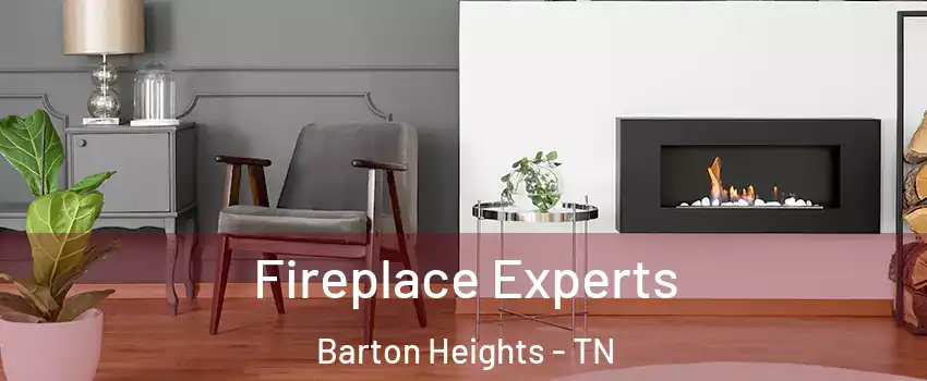 Fireplace Experts Barton Heights - TN