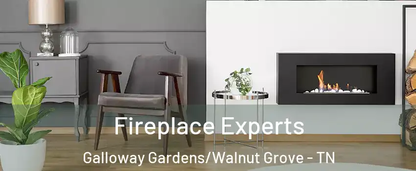 Fireplace Experts Galloway Gardens/Walnut Grove - TN