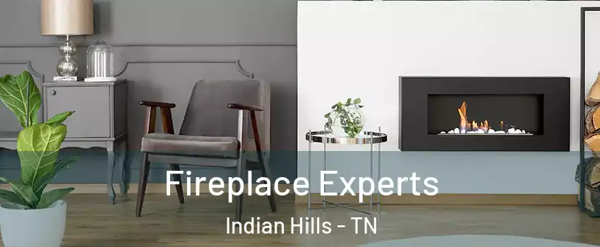 Fireplace Experts Indian Hills - TN