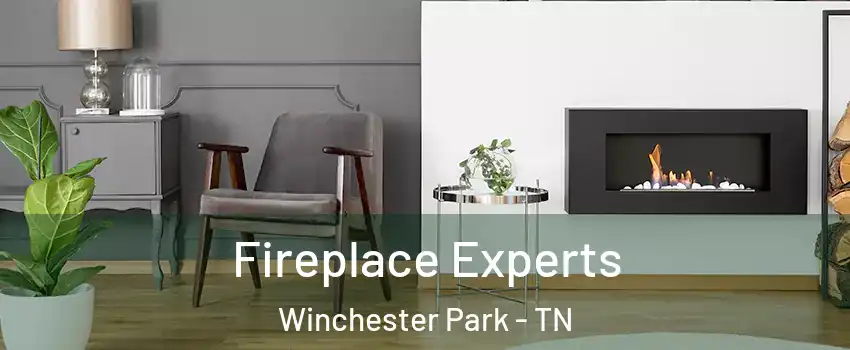 Fireplace Experts Winchester Park - TN