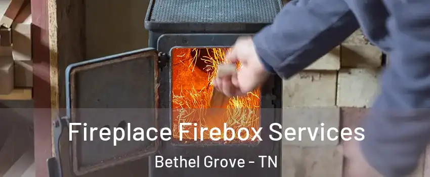 Fireplace Firebox Services Bethel Grove - TN