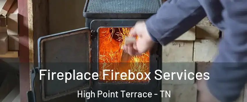 Fireplace Firebox Services High Point Terrace - TN