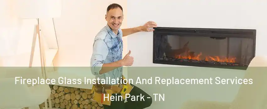 Fireplace Glass Installation And Replacement Services Hein Park - TN