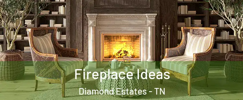 Fireplace Ideas Diamond Estates - TN