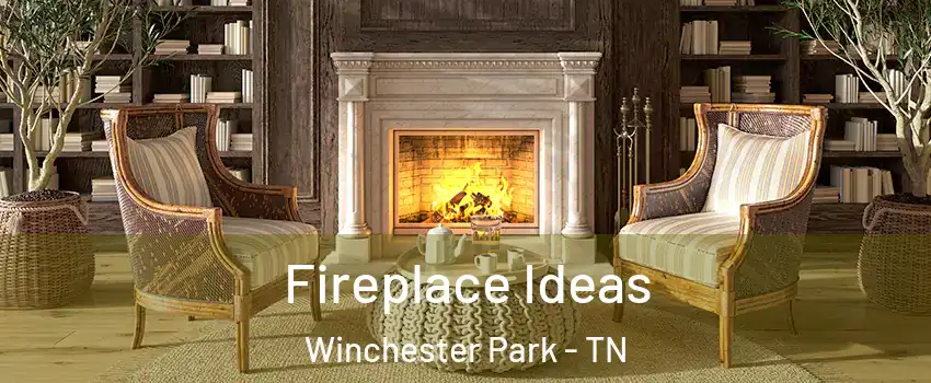 Fireplace Ideas Winchester Park - TN