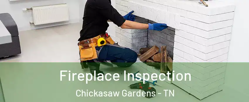 Fireplace Inspection Chickasaw Gardens - TN