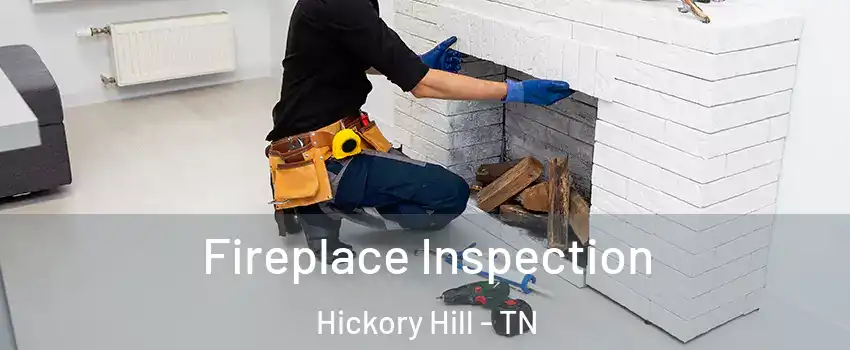 Fireplace Inspection Hickory Hill - TN