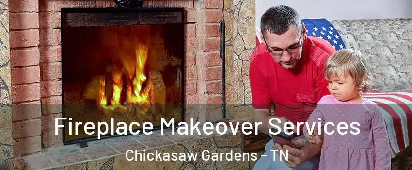 Fireplace Makeover Services Chickasaw Gardens - TN