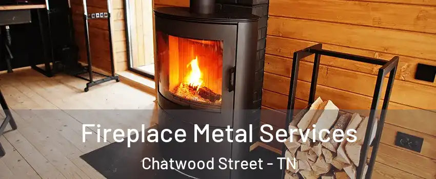 Fireplace Metal Services Chatwood Street - TN