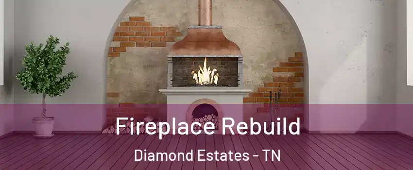 Fireplace Rebuild Diamond Estates - TN