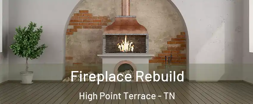 Fireplace Rebuild High Point Terrace - TN