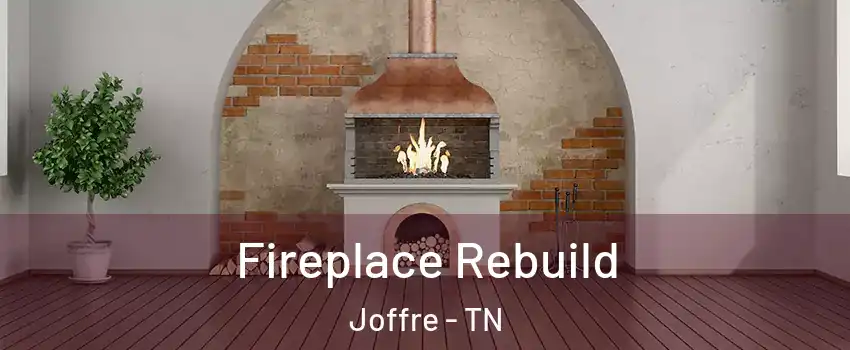 Fireplace Rebuild Joffre - TN