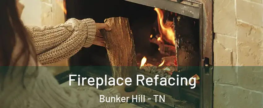 Fireplace Refacing Bunker Hill - TN