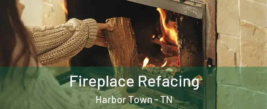 Fireplace Refacing Harbor Town - TN