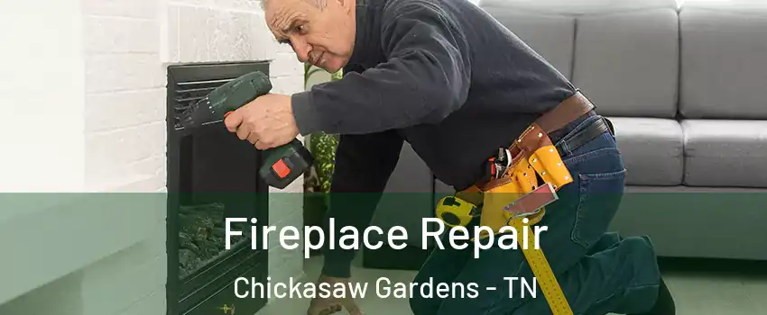 Fireplace Repair Chickasaw Gardens - TN