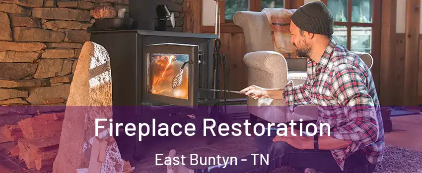 Fireplace Restoration East Buntyn - TN