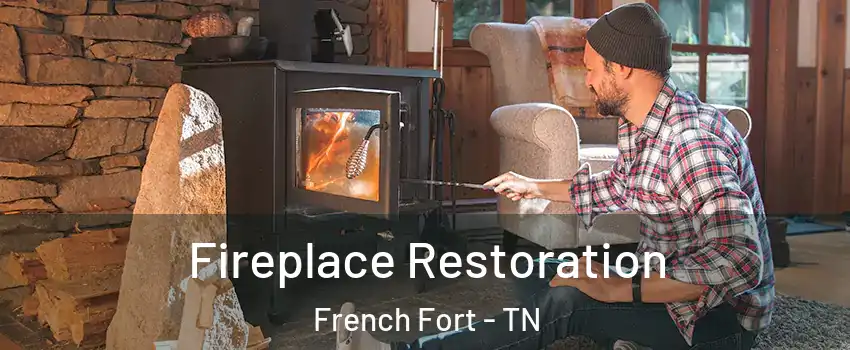 Fireplace Restoration French Fort - TN