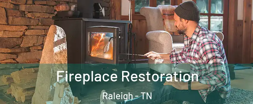 Fireplace Restoration Raleigh - TN