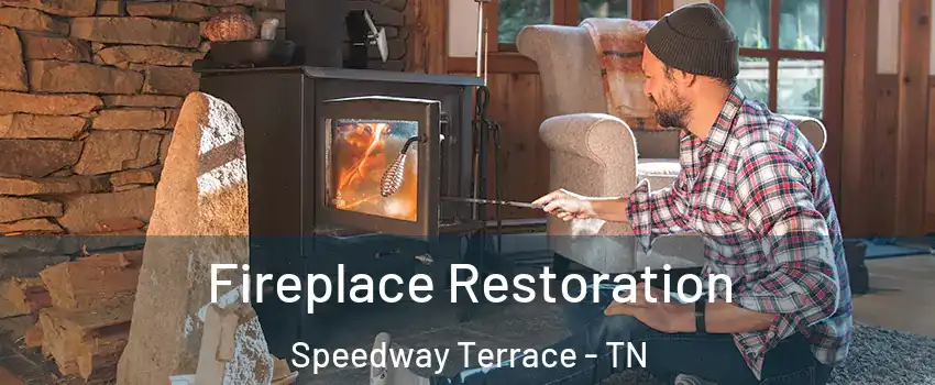 Fireplace Restoration Speedway Terrace - TN